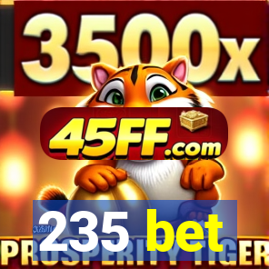 235 bet